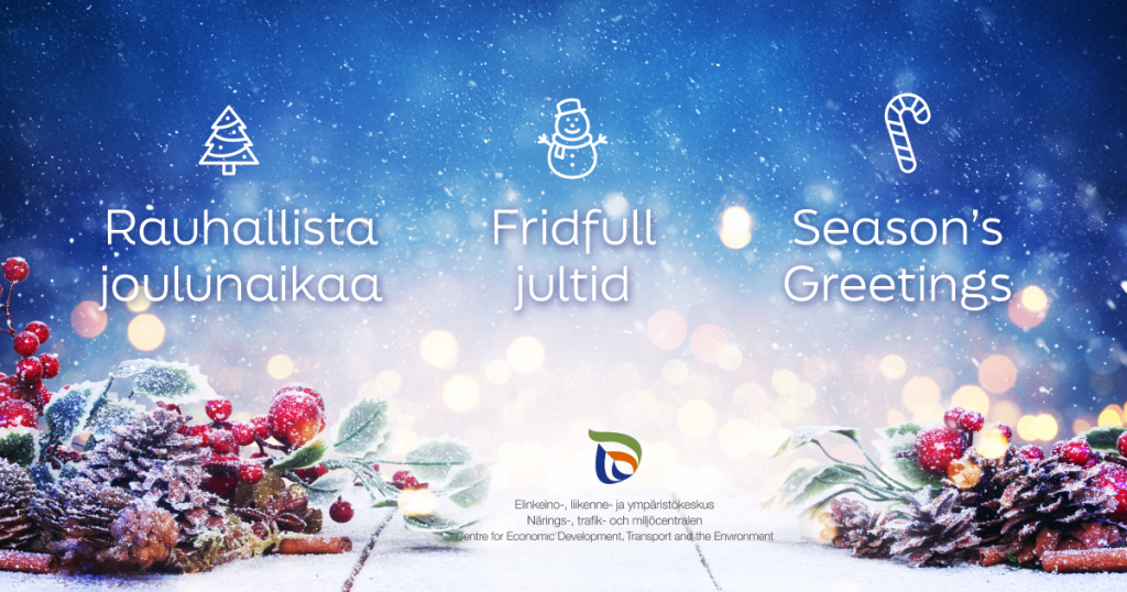 ELY-keskuksen joulutervehdys: rauhallista joulunaikaa, fridful jultid, Season's Greetings.